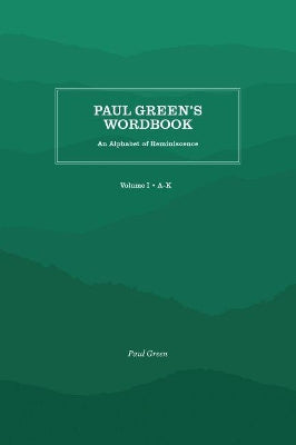 Paul Green''s Wordbook: An Alphabet of Reminiscence - Agenda Bookshop