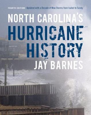 North Carolina''s Hurricane History: Updated with a Decade of New Storms from Isabel to Sandy - Agenda Bookshop