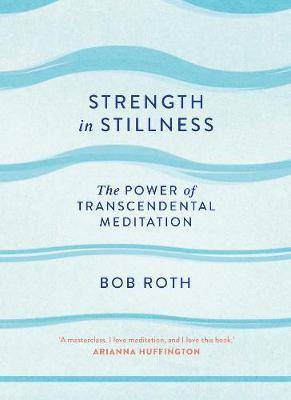 Strength in Stillness: The Power of Transcendental Meditation - Agenda Bookshop