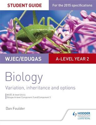 WJEC/Eduqas A-level Year 2 Biology Student Guide: Variation, Inheritance and Options - Agenda Bookshop