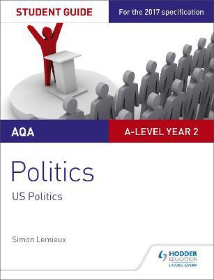 AQA A-level Politics Student Guide 4: Government and Politics of the USA and Comparative Politics - Agenda Bookshop