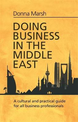 Doing Business in the Middle East: A cultural and practical guide for all business professionals - Agenda Bookshop