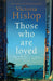 Those Who Are Loved: The compelling Number One Sunday Times bestseller, ''A Must Read'' - Agenda Bookshop