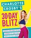Charlotte Crosby''s 30-Day Blitz: Workouts, Tips and Recipes for a Body You''ll Love in Less than a Month - Agenda Bookshop