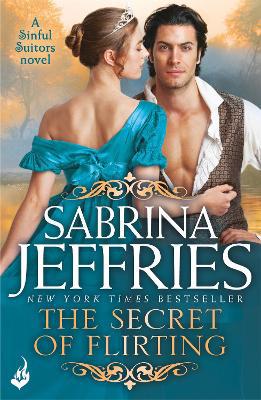 The Secret of Flirting: Sinful Suitors 5: Captivating Regency romance at its best! - Agenda Bookshop