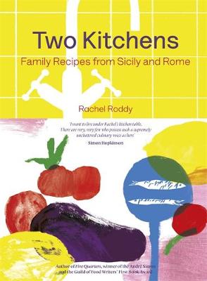 Two Kitchens: 120 Family Recipes from Sicily and Rome - Agenda Bookshop