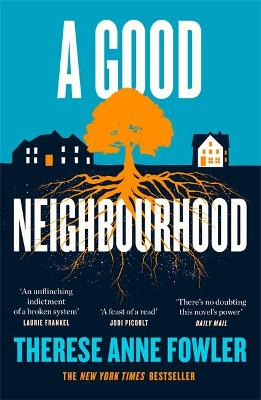 A Good Neighbourhood: The powerful New York Times bestseller about star-crossed love... - Agenda Bookshop