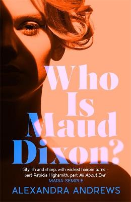 Who is Maud Dixon?: A wickedly twisty literary thriller and pure fun - Agenda Bookshop