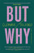 But Why?: How to answer tricky questions from kids and have an honest conversation with yourself - Agenda Bookshop