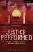 Justice Performed: Courtroom TV Shows and the Theaters of Popular Law - Agenda Bookshop