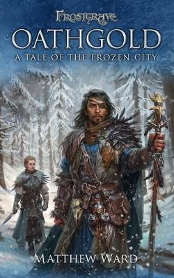 Frostgrave: Oathgold: A Tale of the Frozen City - Agenda Bookshop