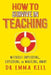 How to Survive in Teaching: Without imploding, exploding or walking away - Agenda Bookshop