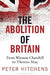 The Abolition of Britain: From Winston Churchill to Theresa May - Agenda Bookshop