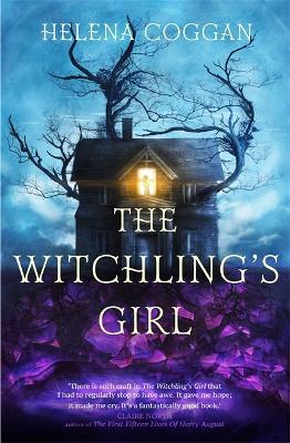 The Witchling''s Girl: An atmospheric, beautifully written YA novel about magic, self-sacrifice and one girl''s search for who she really is - Agenda Bookshop