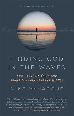 Finding God in the Waves: How I lost my faith and found it again through science - Agenda Bookshop