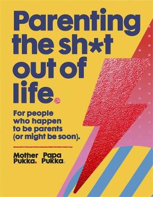 Parenting The Sh*t Out Of Life: The Sunday Times bestseller - Agenda Bookshop