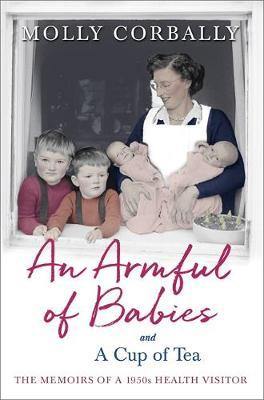 An Armful of Babies and a Cup of Tea: Memoirs of a 1950s NHS Health Visitor - Agenda Bookshop