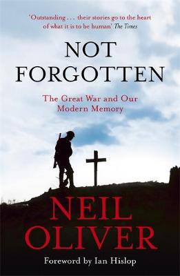 Not Forgotten: The Great War and Our Modern Memory - Agenda Bookshop