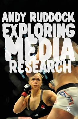 Exploring Media Research: Theories, Practice, and Purpose - Agenda Bookshop