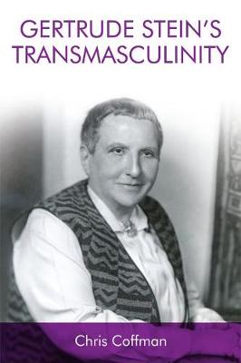 Gertrude Stein''s Transmasculinity - Agenda Bookshop