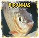 Piranhas: Built for the Hunt - Agenda Bookshop