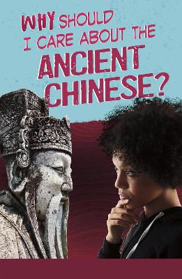 Why Should I Care About the Ancient Chinese? - Agenda Bookshop