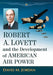 Robert A. Lovett and the Development of American Air Power - Agenda Bookshop