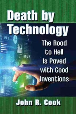 Death by Technology: The Road to Hell Is Paved with Good Inventions - Agenda Bookshop