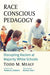 Race Conscious Pedagogy: Disrupting Racism at Majority White Schools - Agenda Bookshop