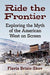 Ride the Frontier: Exploring the Myth of the American West on Screen - Agenda Bookshop