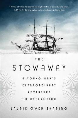 The Stowaway: A Young Man''s Extraordinary Adventure to Antarctica - Agenda Bookshop