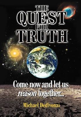 The Quest for Truth: Come Now and Let Us Reason Together - Agenda Bookshop