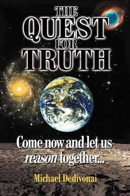 The Quest for Truth: Come Now and Let Us Reason Together - Agenda Bookshop