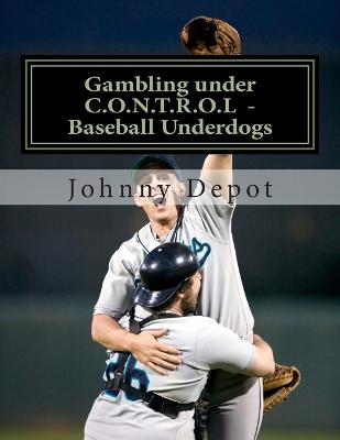 Gambling under C.O.N.T.R.O.L - Baseball Underdogs - Agenda Bookshop