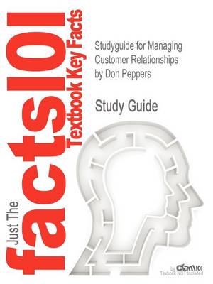 Studyguide for Managing Customer Relationships by Peppers, Don, ISBN 9780470423479 - Agenda Bookshop