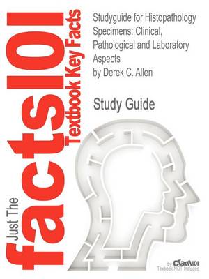 Studyguide for Histopathology Specimens: Clinical, Pathological and Laboratory Aspects by Allen, Derek C., ISBN 9780857296726 - Agenda Bookshop