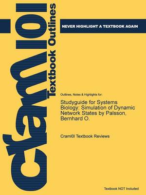 Studyguide for Systems Biology: Simulation of Dynamic Network States by Palsson, Bernhard O. - Agenda Bookshop