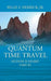 Quantum Time Travel: Seldom Is Heard Part III - Agenda Bookshop