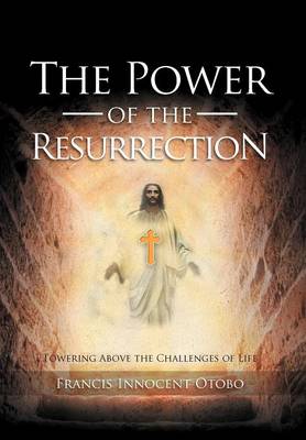 The Power of the Resurrection: Towering Above the Challenges of Life - Agenda Bookshop