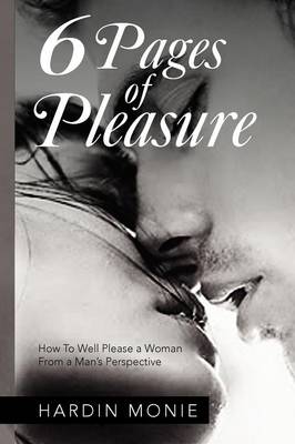 6 Pages of Pleasure: How to Well Please a Woman from a Man''s Perspective - Agenda Bookshop