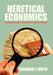 Heretical Economics: An Unconventional Look at Current Economic Problems - Agenda Bookshop