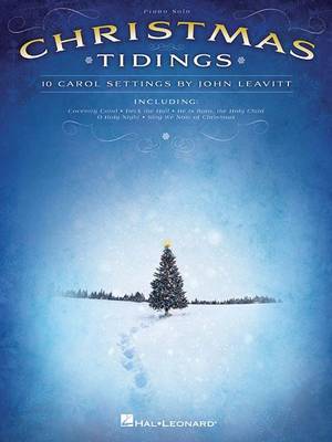 Christmas Tidings: 10 Carol Settings by John Leavitt - Agenda Bookshop