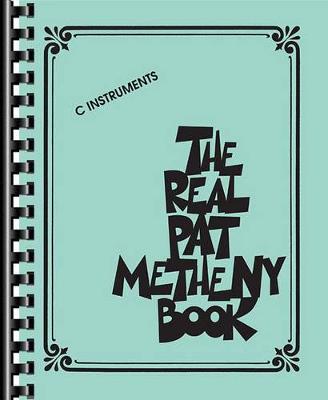 The Pat Metheny Real Book (C Instruments) - Agenda Bookshop