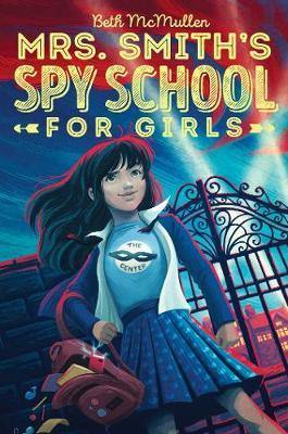 Mrs. Smith''s Spy School for Girls - Agenda Bookshop