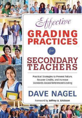 Effective Grading Practices for Secondary Teachers: Practical Strategies to Prevent Failure, Recover Credits, and Increase Standards-Based/Referenced Grading - Agenda Bookshop