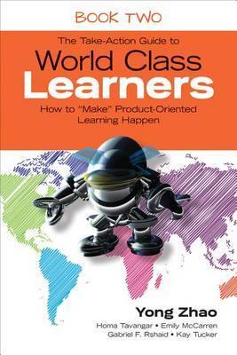 The Take-Action Guide to World Class Learners Book 2: How to  Make  Product-Oriented Learning Happen - Agenda Bookshop