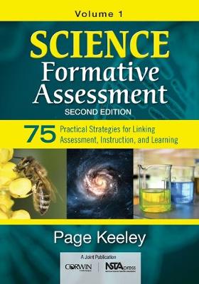 Science Formative Assessment, Volume 1: 75 Practical Strategies for Linking Assessment, Instruction, and Learning - Agenda Bookshop