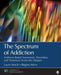 The Spectrum of Addiction: Evidence-Based Assessment, Prevention, and Treatment Across the Lifespan - Agenda Bookshop