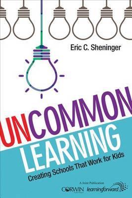 UnCommon Learning: Creating Schools That Work for Kids - Agenda Bookshop