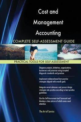 Cost and Management Accounting Complete Self-Assessment Guide - Agenda Bookshop